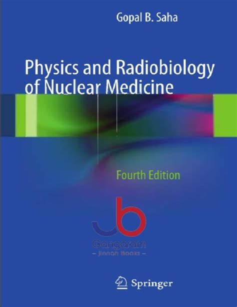 physics and radiobiology of nuclear medicine Kindle Editon